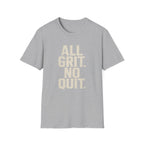 All Grit No Quit T-Shirt