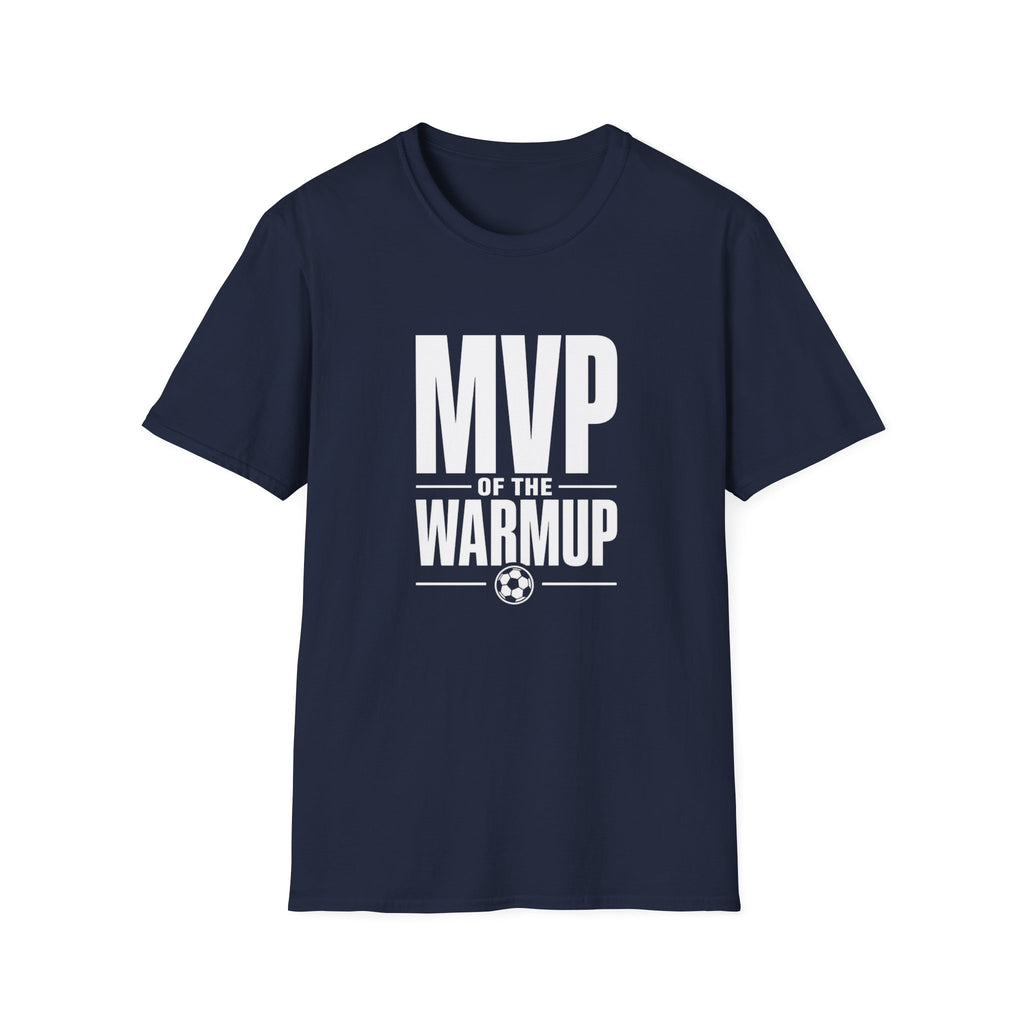 MVP Of Warm Up T-Shirt
