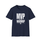 MVP Of Warm Up T-Shirt