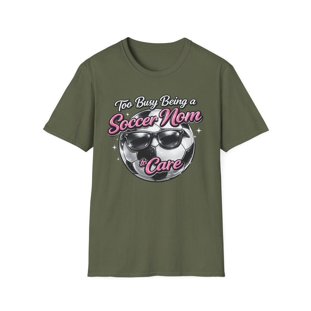 Too Busy Soccer Mom T-Shirt