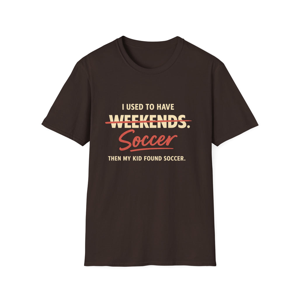 Soccer Weekends T-Shirt