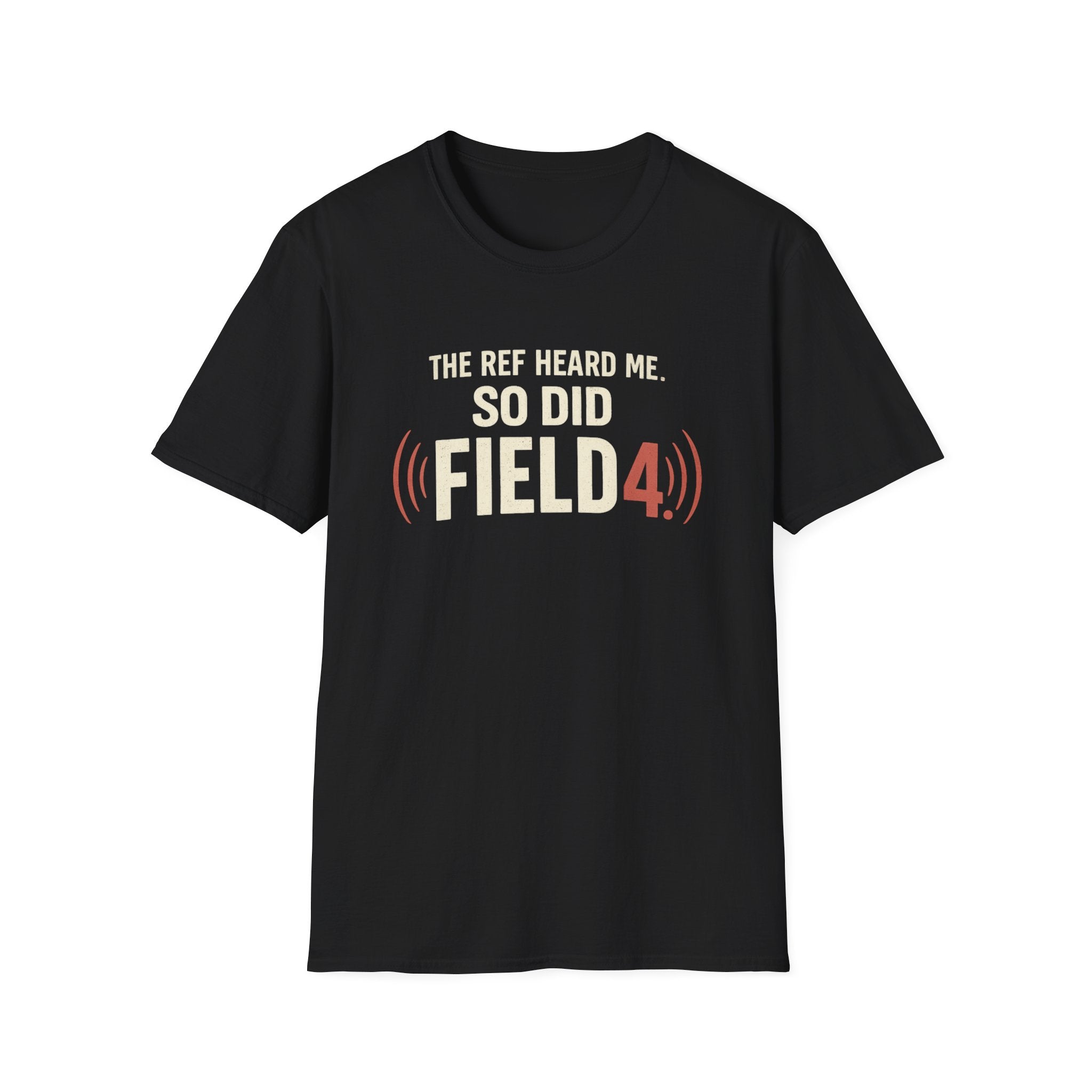 Ref Heard Me T-Shirt