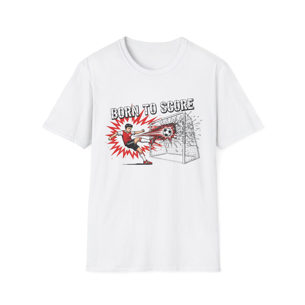 Born to score T-Shirt