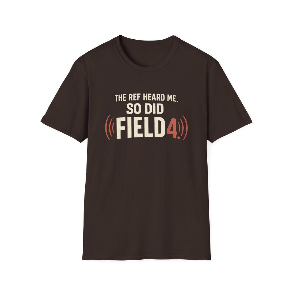 Ref Heard Me T-Shirt