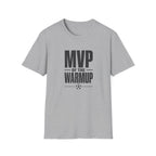 MVP Of Warm Up T-Shirt
