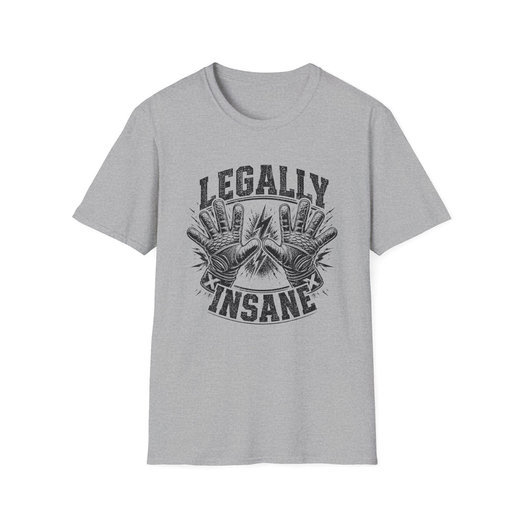 Legally Insane T-Shirt
