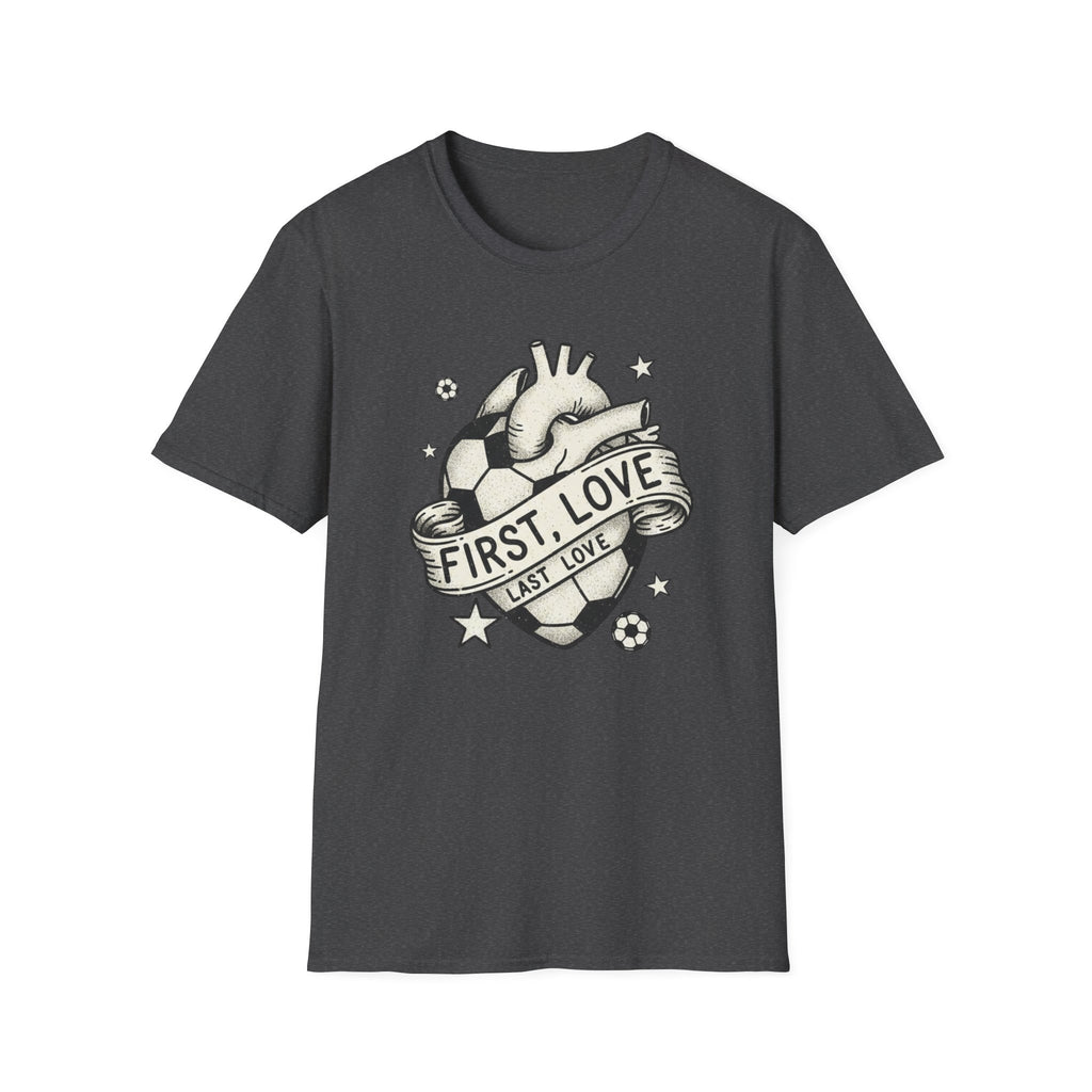 First & Last Love T-Shirt