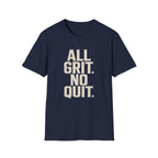 All Grit No Quit T-Shirt