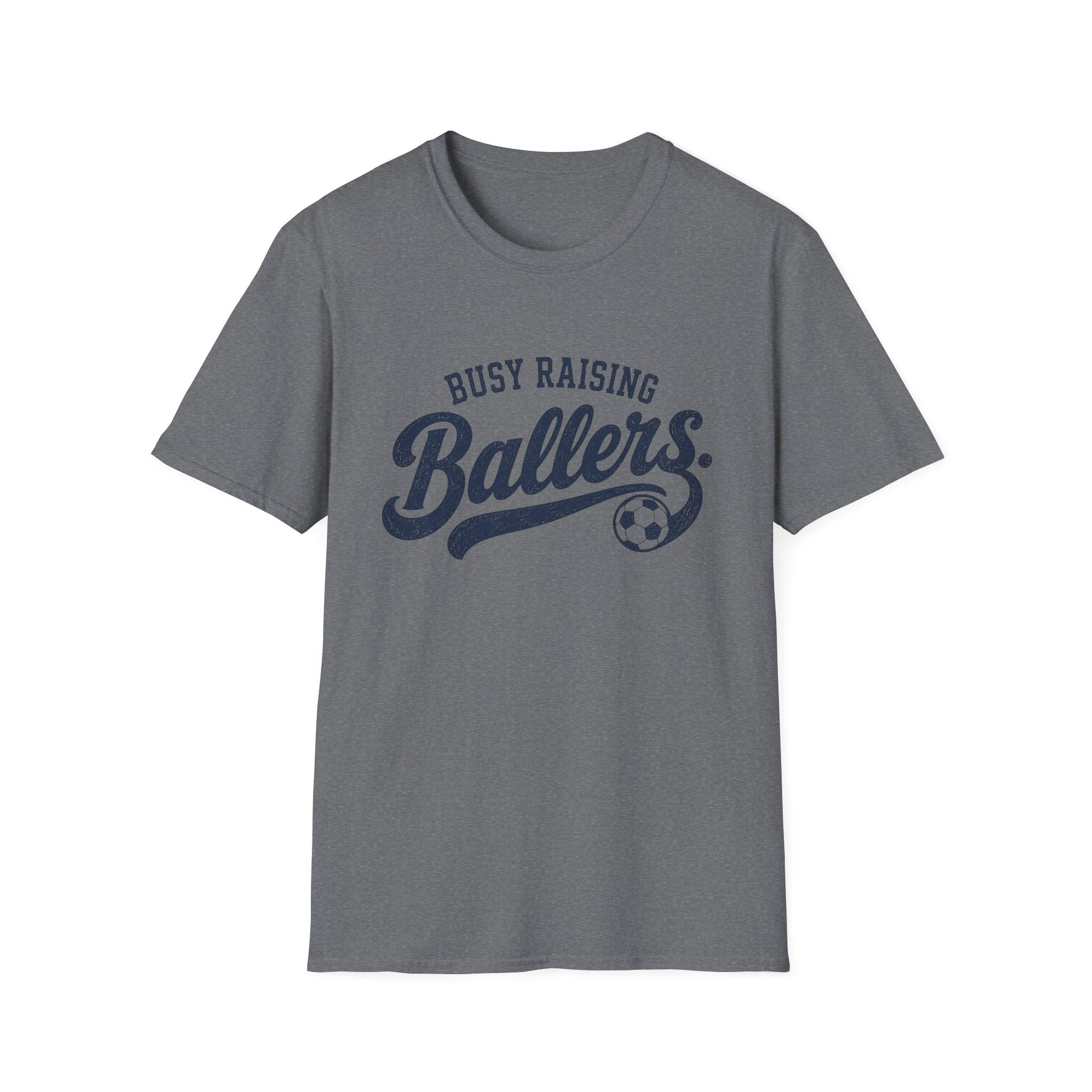 Busy Raising Ballers T-Shirt
