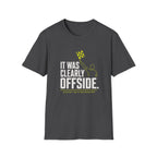 It Was Clearly Offside T-Shirt