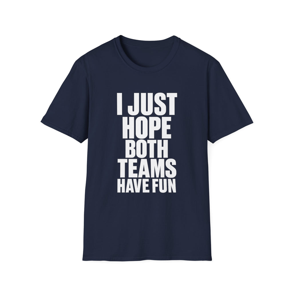 Hope Both Have Fun T-Shirt