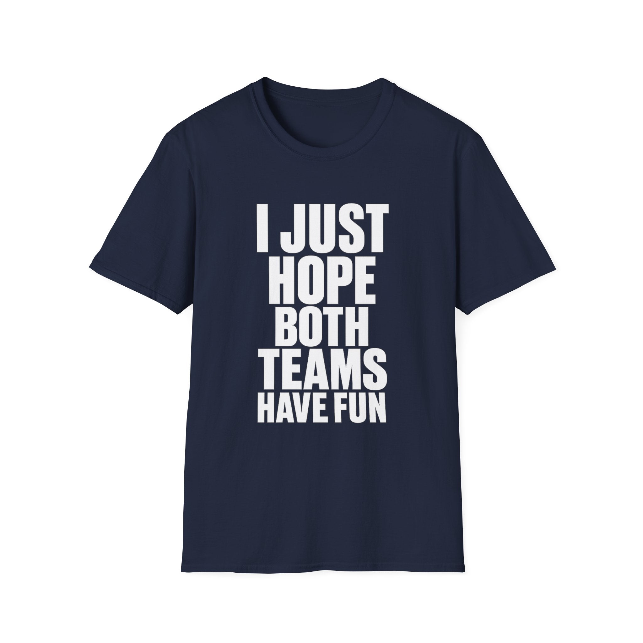 Hope Both Have Fun T-Shirt