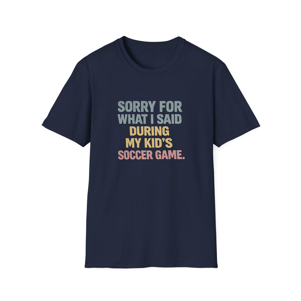 My Kid's Soccer Game T-Shirt