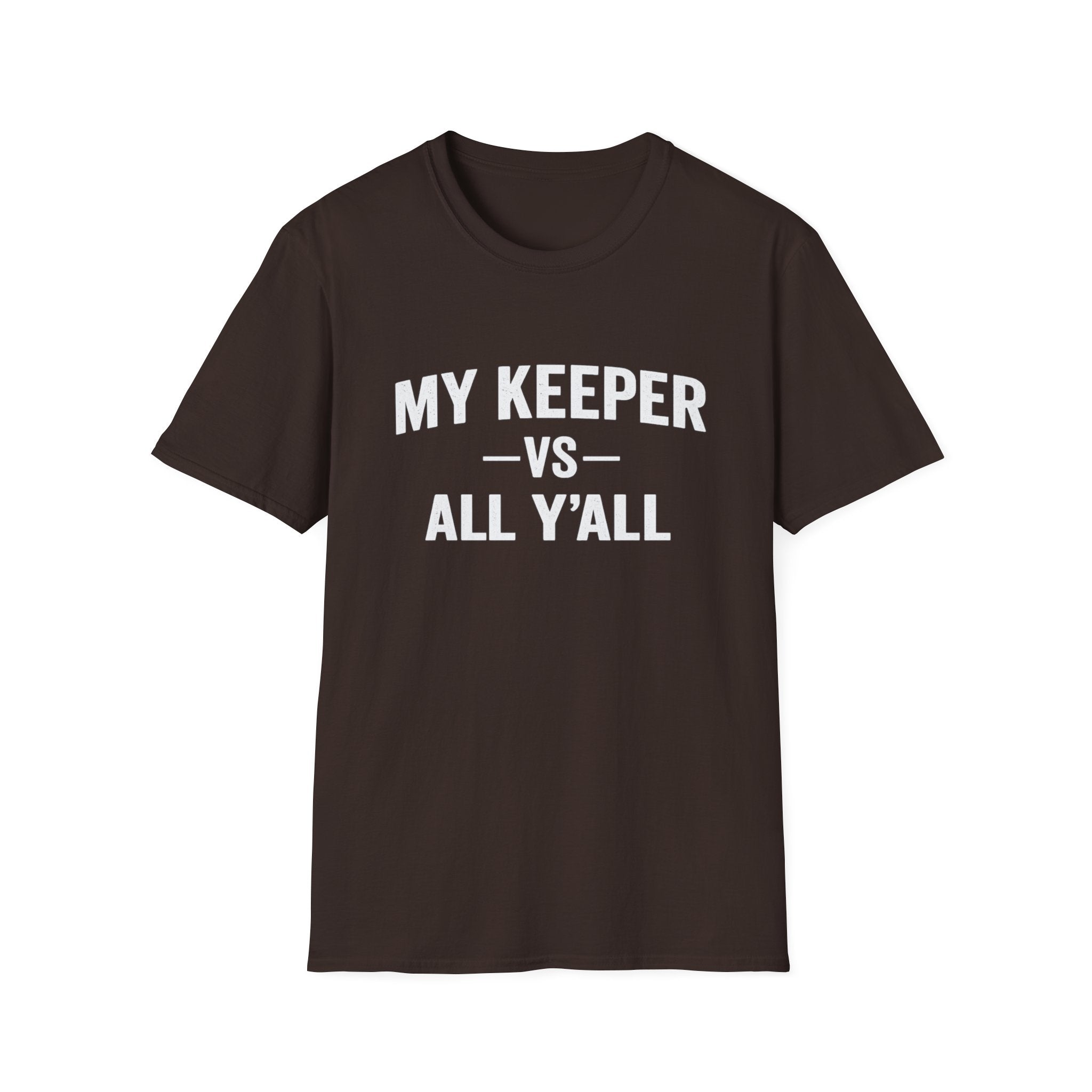My Keeper vs All Y’all T-Shirt