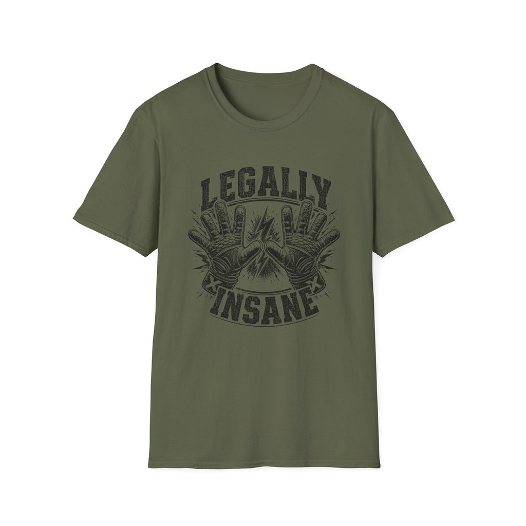Legally Insane T-Shirt
