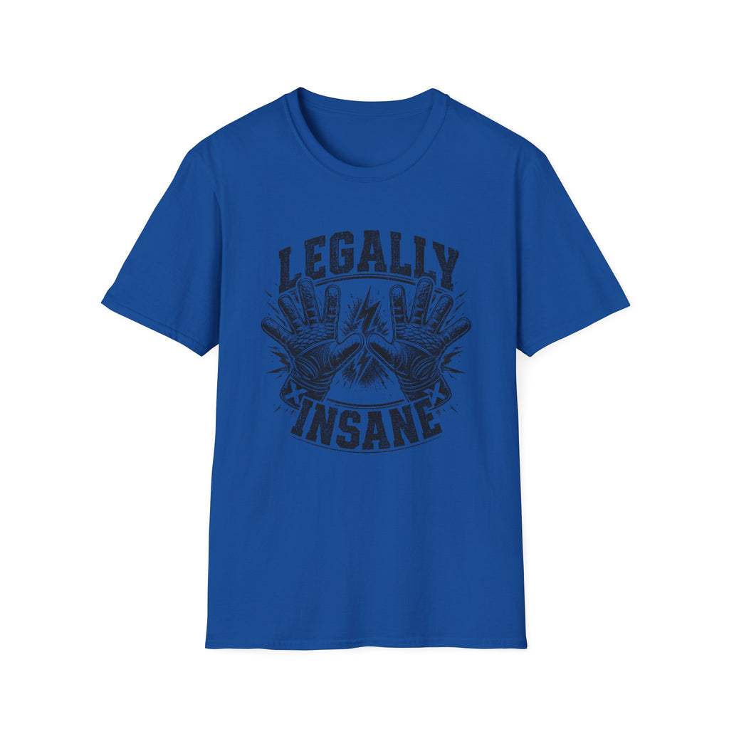 Legally Insane T-Shirt