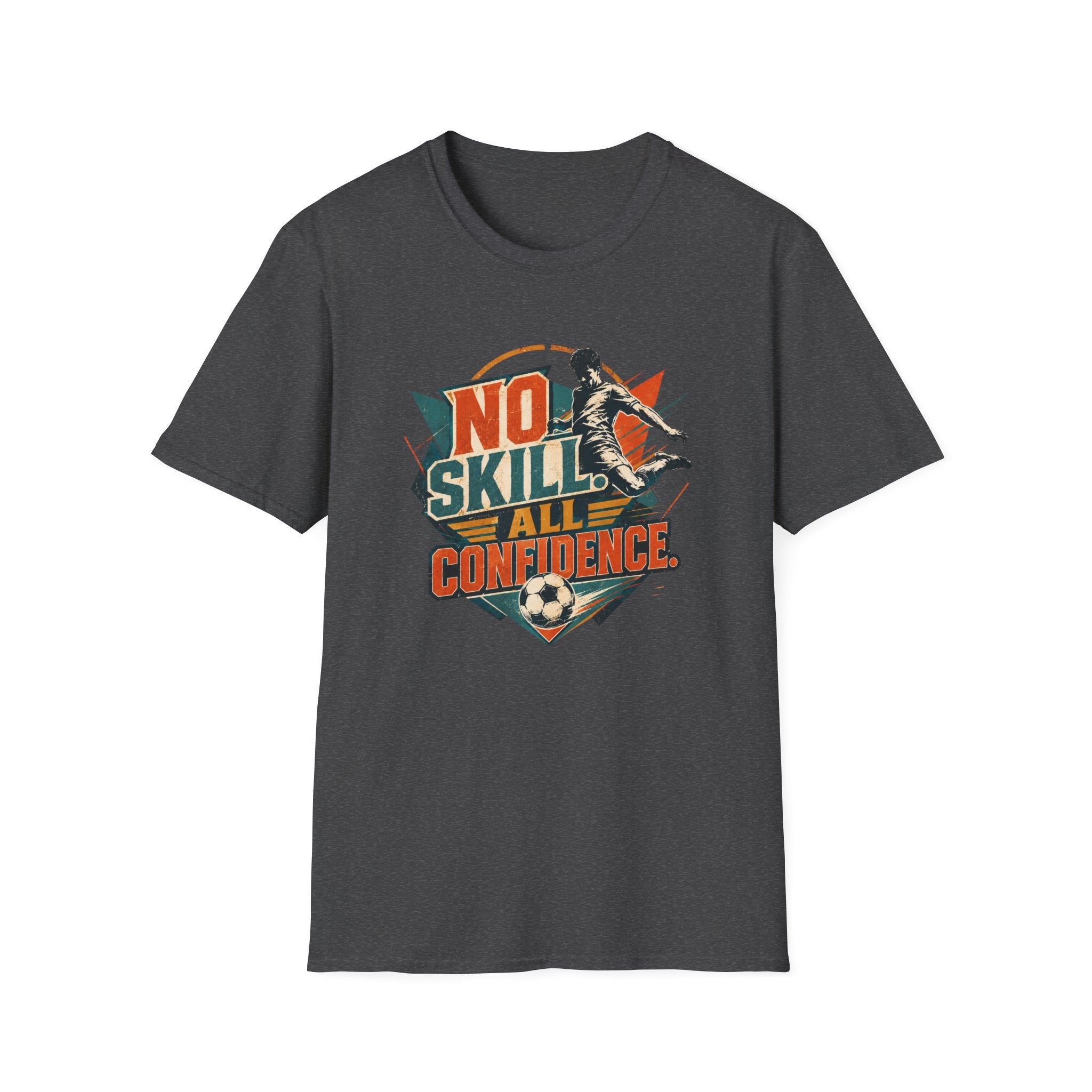 No Skill All Confidence T-Shirt