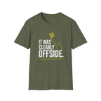 It Was Clearly Offside T-Shirt