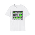 Caution: Season Mode ON T-Shirt